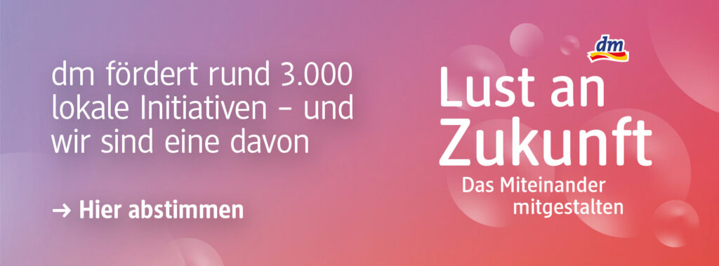 dm Aktion "Lust an Zukunft"